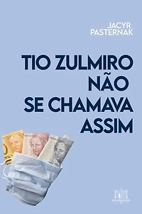 Tio Zulmiro não se chamava assim