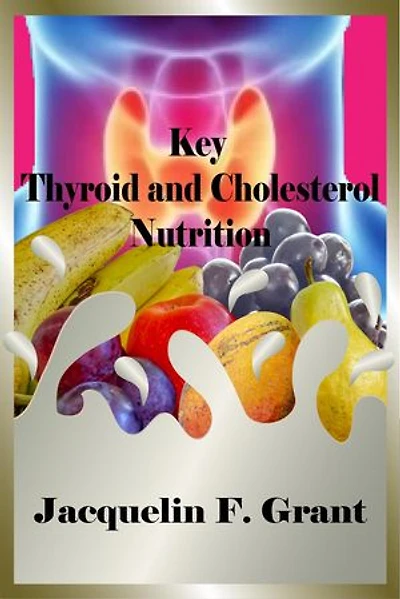 Key Thyroid and Cholesterol Nutrition
