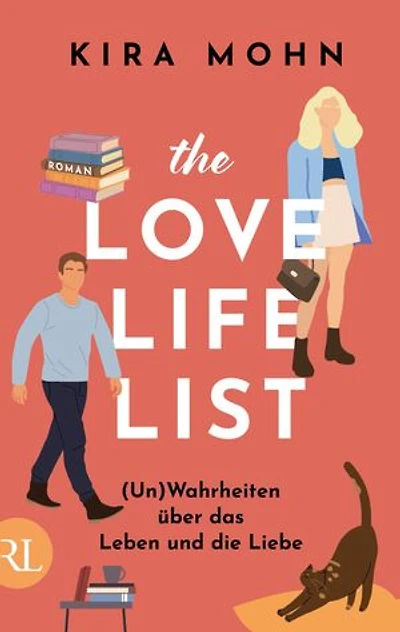 The Love-Life-List: (Un)Wahrheiten über das Leben und die Liebe: Roman