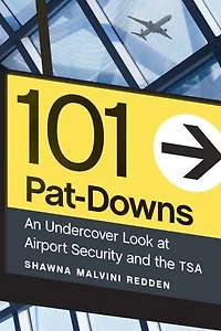 101 Pat-Downs: An Undercover Look at Airport Security and the TSA