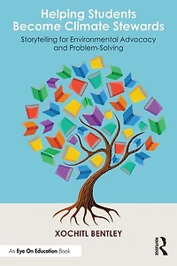 Helping Students Become Climate Stewards: Storytelling for Environmental Advocacy and Problem-Solving