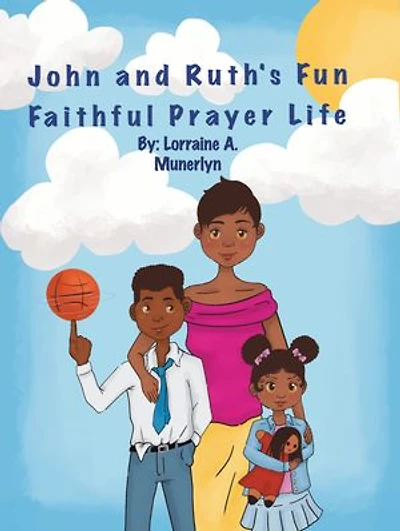 John and Ruth's Fun Faithful Prayer Life