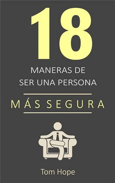 18 Maneras de Ser una Persona Más Segura