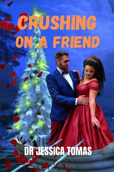 CRUSHING ON A FRIEND
