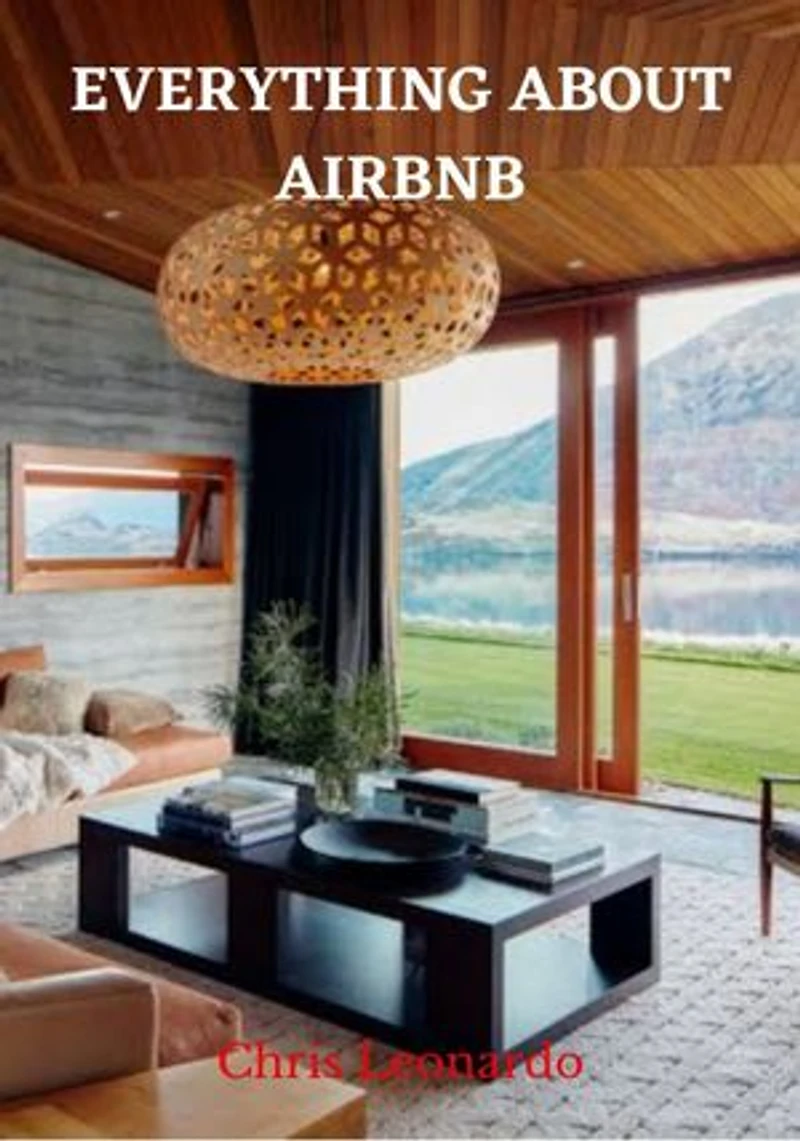 EVERYTHING ABOUT AIRBNB: A guide for everyone