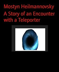 A Story of an Encounter with a Teleporter