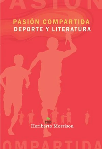 Pasión compartida. Deporte y literatura