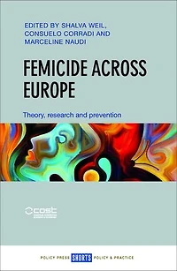 Femicide Across Europe: Theory, Research And Prevention