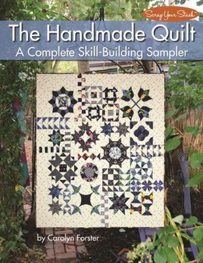 The Handmade Quilt: A Complete Skill-building Sampler