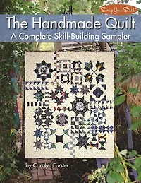 The Handmade Quilt: A Complete Skill-building Sampler