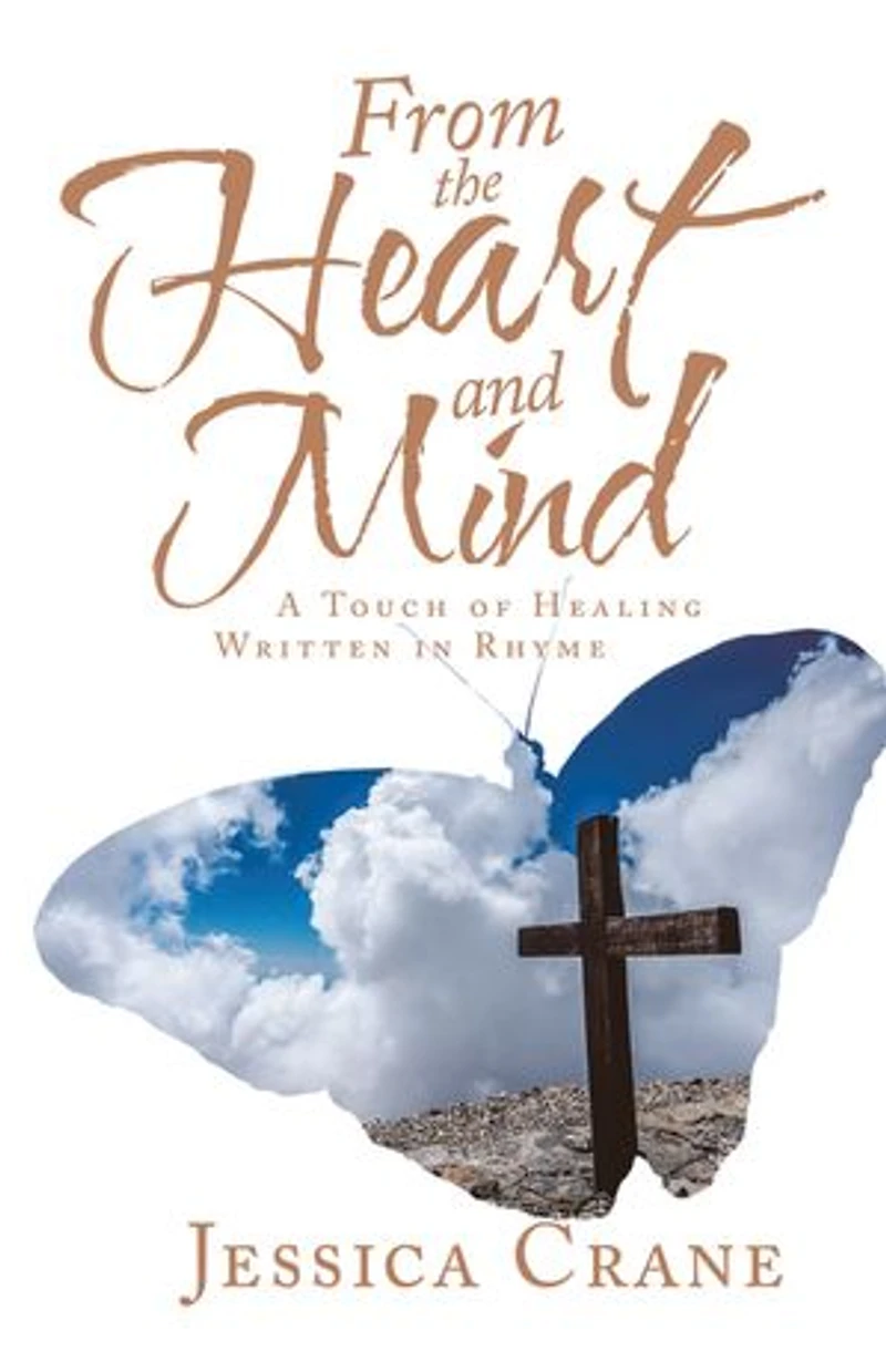From the Heart and Mind: A Touch of Healing Written Rhyme