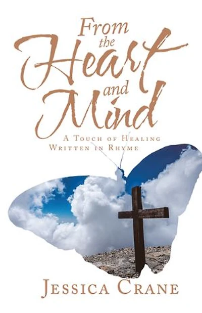From the Heart and Mind: A Touch of Healing Written Rhyme