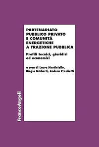 Partenariato Pubblico Privato e Comunità Energetiche a trazione pubblica: Profili tecnici, giuridici ed economici