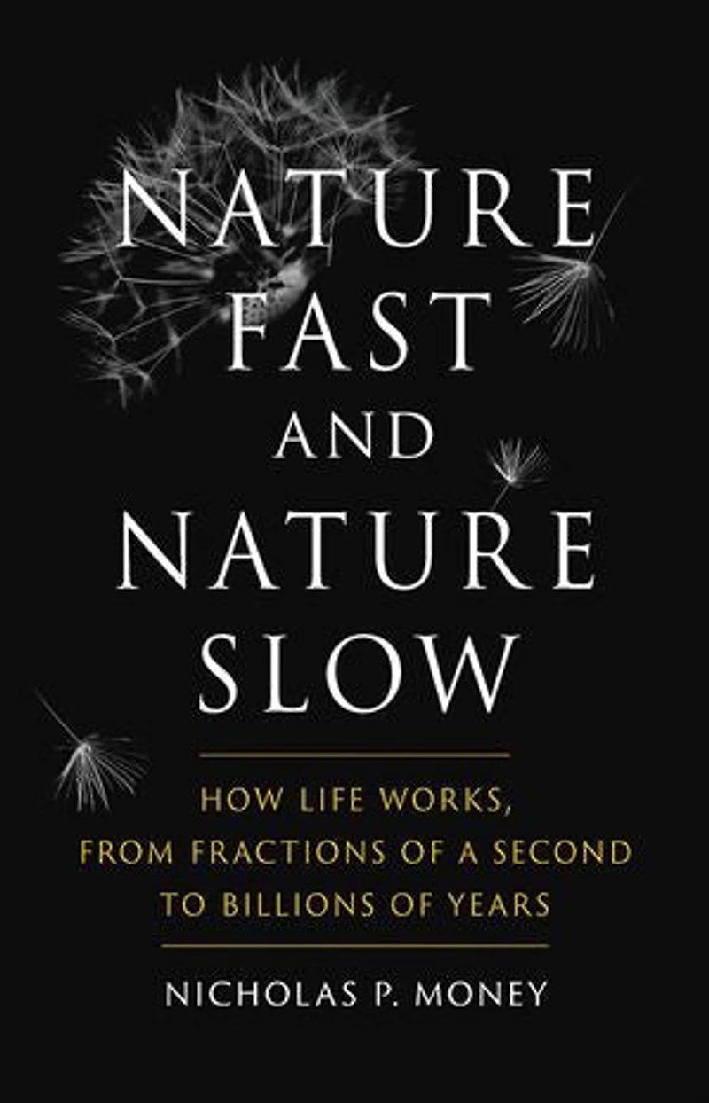 Nature Fast and Slow: How Life Works, from Fractions of a Second to Billions Years