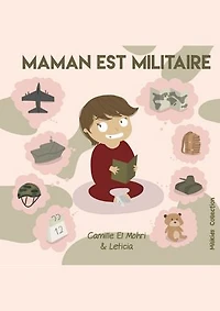 Maman est militaire
