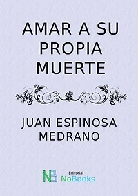 Amar a su propia muerte