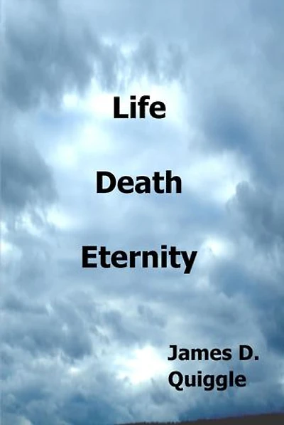 Life, Death, Eternity