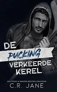 De pucking verkeerde kerel: Een steamy dark ijshockey romance