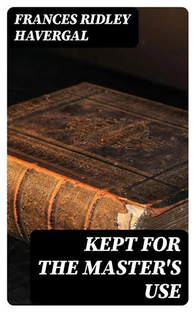 Kept for the Master's Use