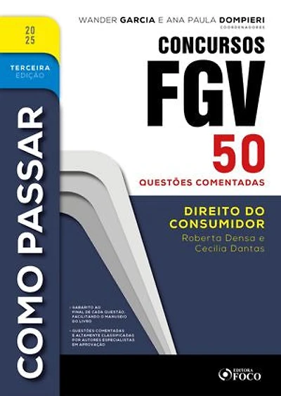 Como Passar em Concursos FGV - 3ª Ed - 2025: Direito do Consumidor - 30 questões comentadas