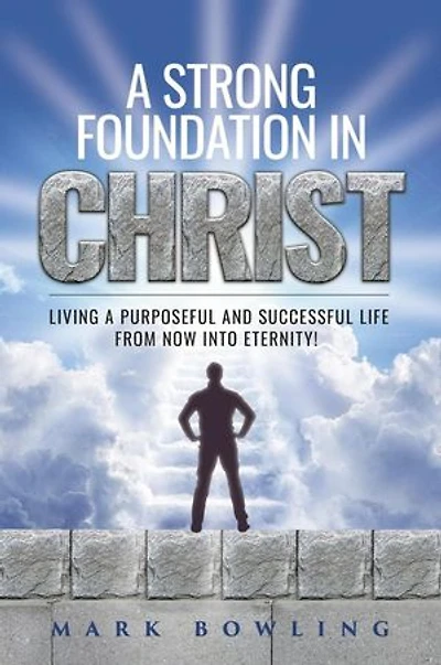 A Strong Foundation In Christ