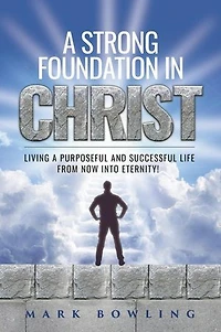A Strong Foundation In Christ