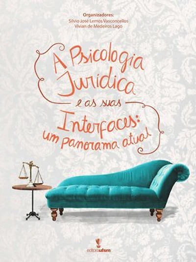 A Psicologia Jurídica e as suas interfaces: um panorama atual