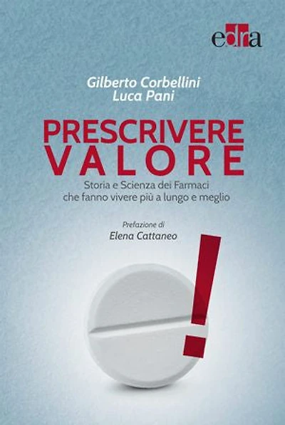 Prescrivere valore: Storia e Scienza dei Farmaci che fanno vivere più a lungo e meglio