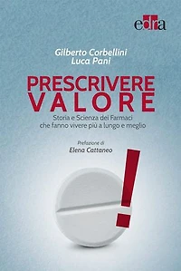 Prescrivere valore: Storia e Scienza dei Farmaci che fanno vivere più a lungo e meglio