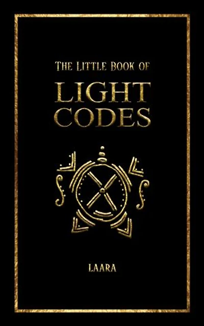 The Little Book of Light Codes: Healing Symbols for Life Transformation