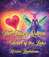 The Fairy Queen and the Heart of the Lake