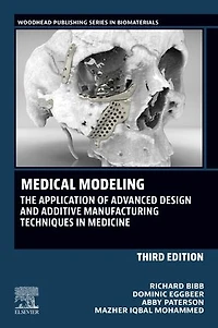 Medical Modeling: The Application of Advanced Design and Additive Manufacturing Techniques Medicine