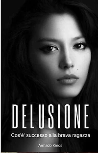 Delusione: Cos'è' successo alla brava ragazza