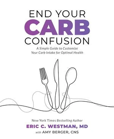 End Your Carb Confusion: A Simple Guide to Customize Your Carb Intake for Optimal Health