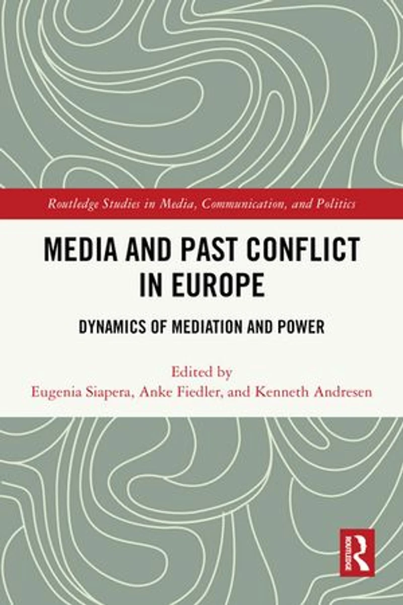 Media and Past Conflict Europe: Dynamics of Mediation Power