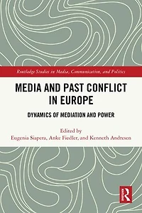 Media and Past Conflict Europe: Dynamics of Mediation Power