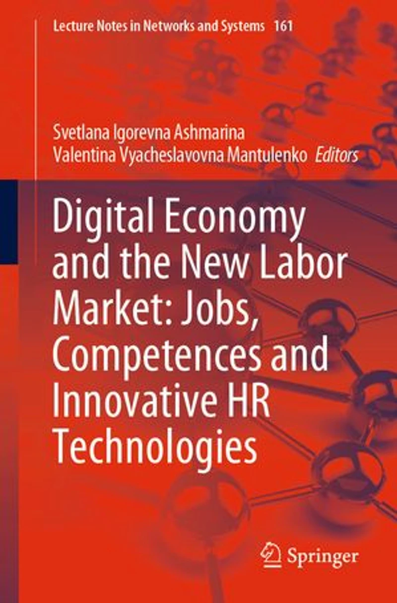 Digital Economy And The New Labor Market: Jobs, Competences Innovative Hr Technologies