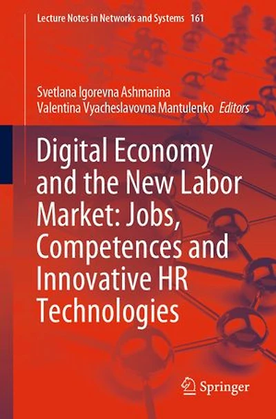 Digital Economy And The New Labor Market: Jobs, Competences Innovative Hr Technologies