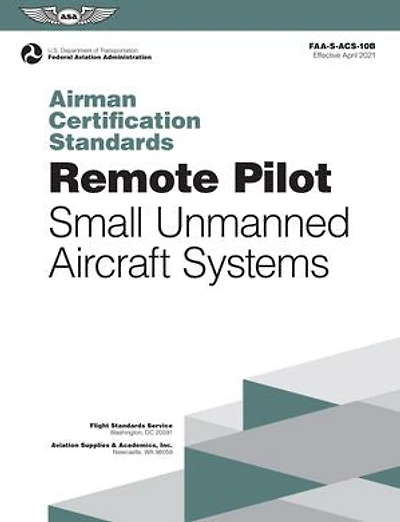 Airman Certification Standards: Remote Pilot - Small Unmanned Aircraft Systems (2026): FAA-S-ACS-10B
