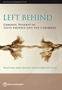Left Behind: Chronic Poverty Latin America and the Caribbean