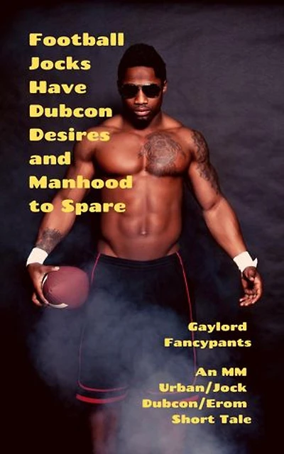 Football Jocks Have Dubcon Desires and Manhood to Spare: An MM Urban/Jock Dubcon/Erom Short Tale