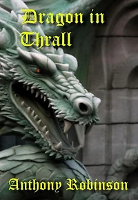 Dragon in Thrall: Dragon Sagas, #1