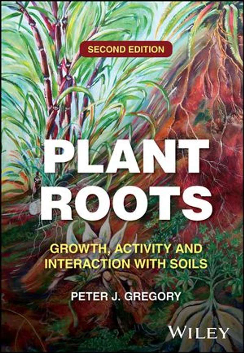 Plant Roots: Growth, Activity and Interaction with Soils