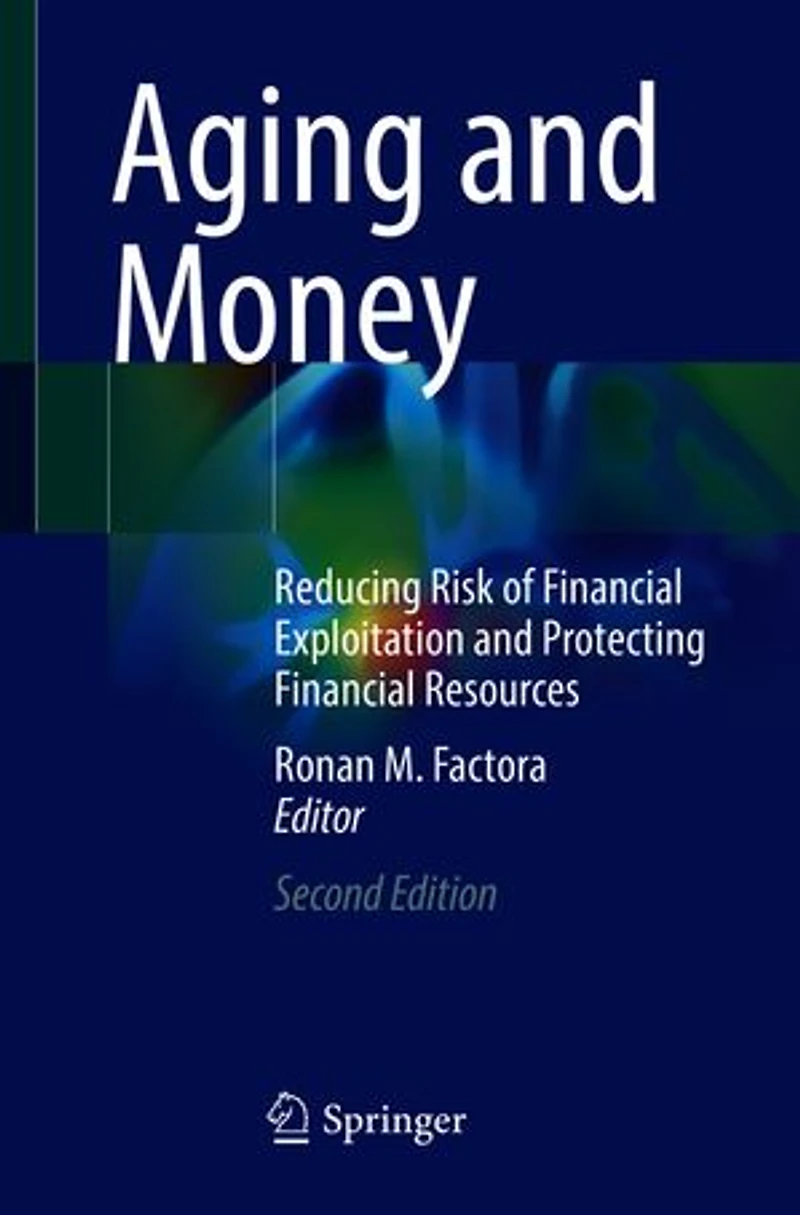 Aging and Money: Reducing Risk of Financial Exploitation Protecting Resources