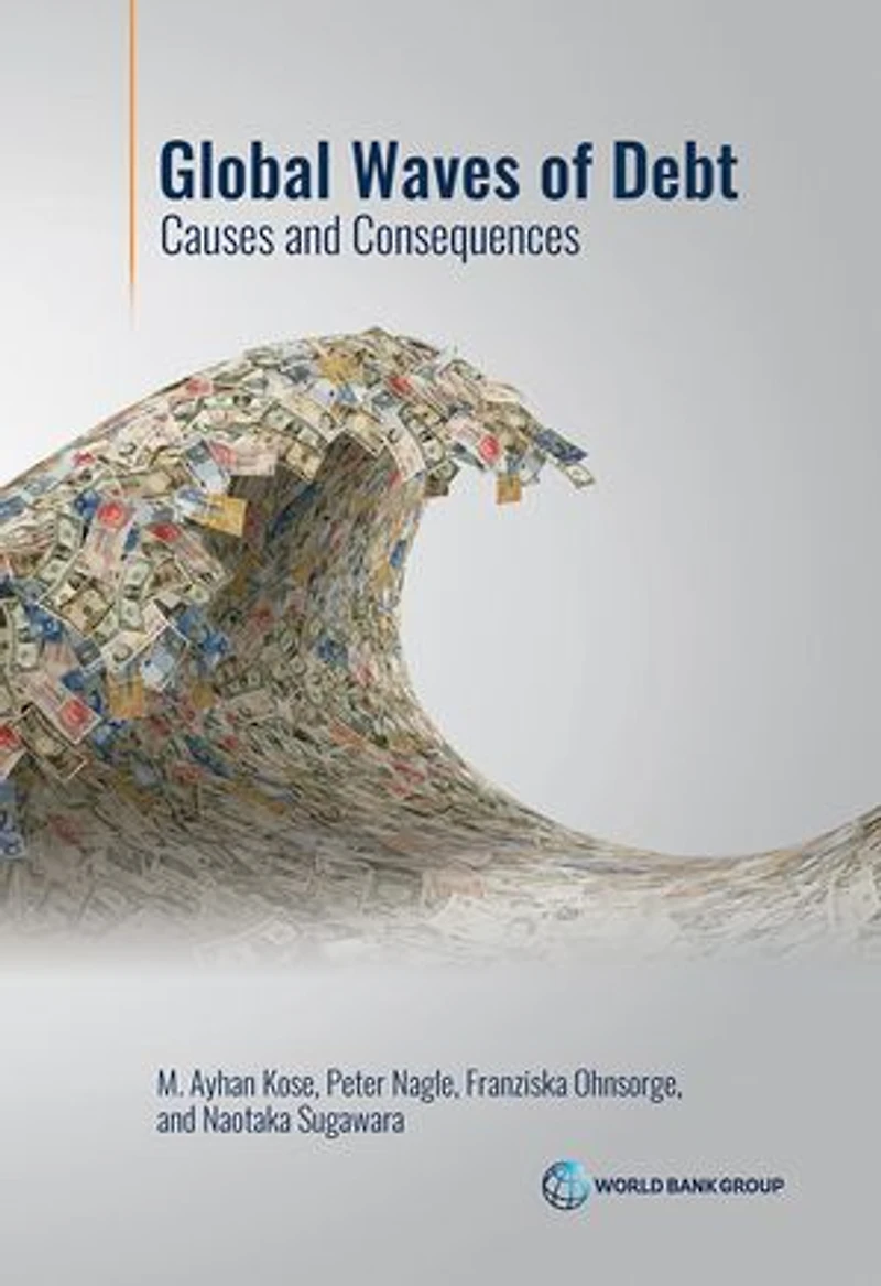Global Waves Of Debt: Causes And Consequences