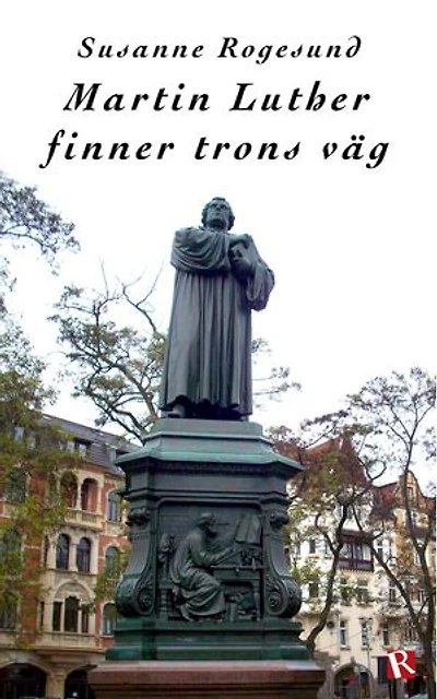Martin Luther finner trons väg