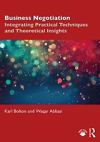 Business Negotiation: Integrating Practical Techniques and Theoretical Insights