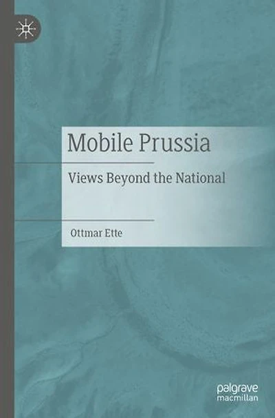Mobile Prussia: Views Beyond The National