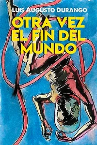 Otra vez el fin del mundo