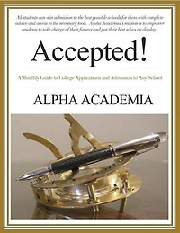 Accepted! - A Monthly Guide to College Applications and Admission to Any School